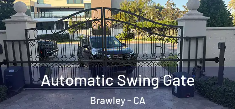  Automatic Swing Gate Brawley - CA