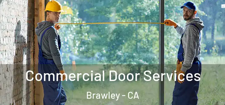  Commercial Door Services Brawley - CA