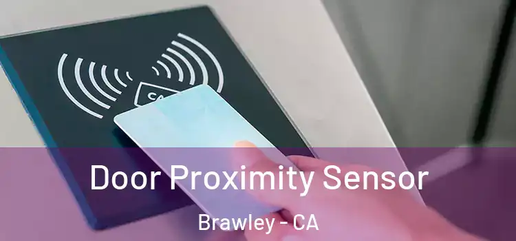  Door Proximity Sensor Brawley - CA