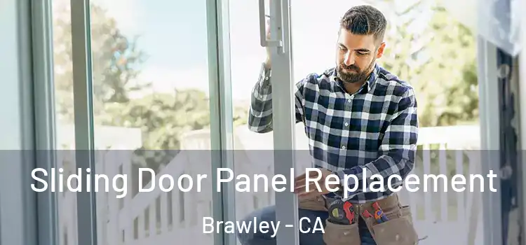 Sliding Door Panel Replacement Brawley - CA