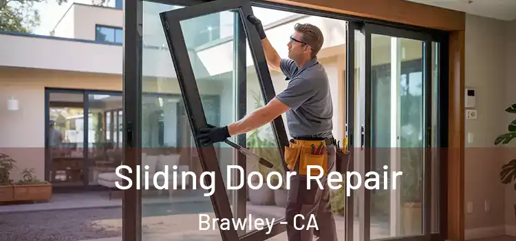 Sliding Door Repair Brawley - CA