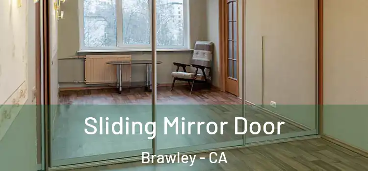  Sliding Mirror Door Brawley - CA